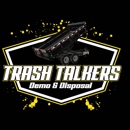Trash Talkers Demo & Disposal LLC - Demolition Contractors