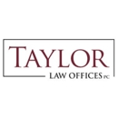 Taylor Law Offices PC - Attorneys