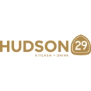 Hudson 29 Kitchen + Drink - American Restaurants