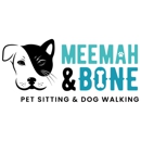 Meemah and Bone Pet Sitting - Pet Services