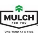 Mulch For You - Mulches
