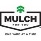 Mulch For You