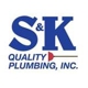 S & K Quality Plumbing Inc