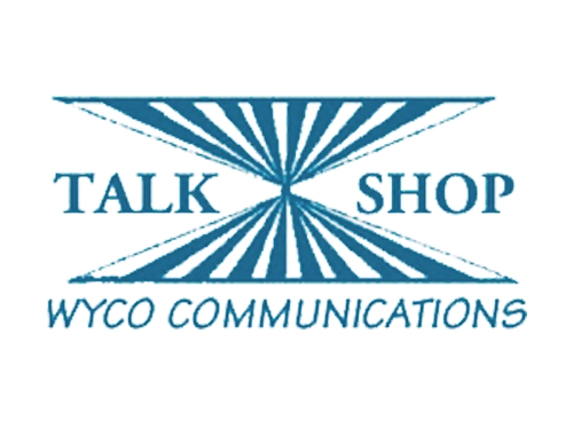 Talk Shop-WYCO Communications - Greeley, CO