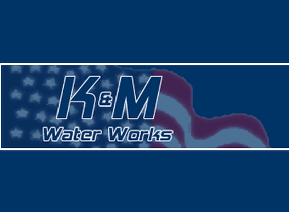 K & M Water Works - Nampa, ID