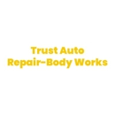 Trust Auto Repair & Body Works - Auto Repair & Service