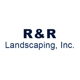 R & R Landscaping, Inc