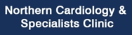 Northern Cardiology & Specialists Clinic - Cardiology