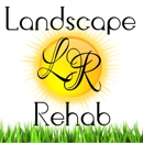 Landscape Rehab - Landscaping & Lawn Services