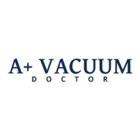 A Plus Vacuum Doctor