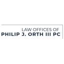 Law Offices of Philip J. Orth III PC - Insurance Attorneys