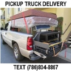 Pickup Truck Hauling, Moving and Delivery Service