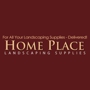 Home Place Landscaping Supplies
