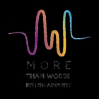 More than Words Entertainment