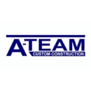 A-Team Custom Construction Inc. - Home Builders