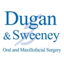 Dugan & Sweeney Oral and Maxillofacial Surgery - Periodontists