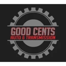 Good Cents Auto & Transmission - Auto Repair & Service