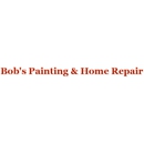 Bob's Painting & Home Repair - Roofing Contractors