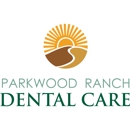 Parkwood Ranch Dental Care - Dentists