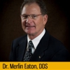 Dr. Merlin Dale Eaton, DDS gallery