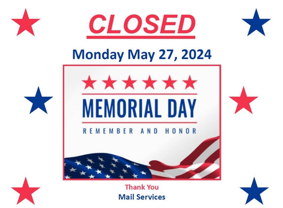 Mail Services - Orange Park, FL. We Will be Closed on Monday, May 27th in Honor of Memorial day.