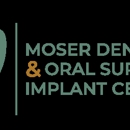 Moser Dentistry & Oral Surgery Implant Center - Dentists