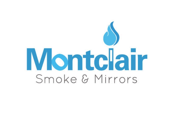 Montclair Smoke and Mirrors - Montclair, NJ