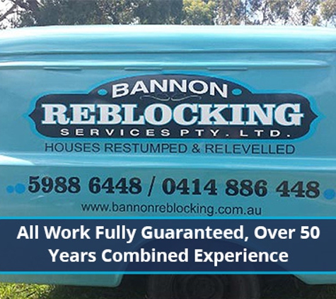 Bannon Reblocking Services Pty Ltd. All Work Fully Guaranteed, Over 50 Years Combined Experience