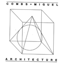 Combs + Miguel Architecture Inc. - Architects