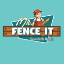Mr. Fence It