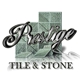 Prestige Tile & Stone