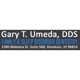 Gary T. Umeda Dentistry - General & Airway Focused Dentistry