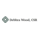 Debbra Wood  CSR - Litigation Support Services