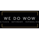 We do Wow - Bathroom Remodeling