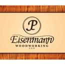 Eisenmann Woodworking - Woodworking