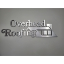 Overhead Roofing - Roofing Contractors