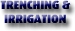 Trenching & Irrigation - Drainers