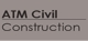 ATM Civil Construction - Excavation & Earthmoving Contractors