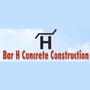 Bar H Concrete Construction