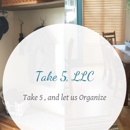 Take 5. LLC - Organizing Services-Household & Business