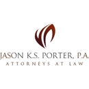 Law Offices of Jason K.S. Porter, P.A. - Attorneys