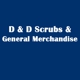 D & D Scrubs & General Merchandise