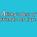 Alisha's Best of Friends Pet Care - Pet Services