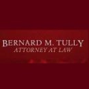 Bernard M. Tully Attorney at Law - Attorneys