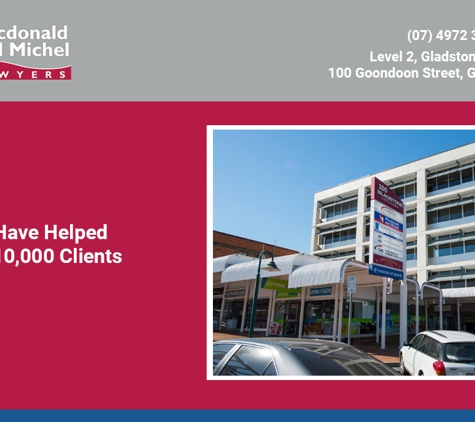 Macdonald & Michel Lawyers - Gladstone Central, QLD. We Have Helped Over 10,000 Clients