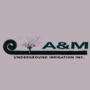 A & M Underground Irrigation Inc.