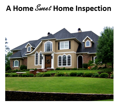 A Home Sweet Home Inspection - Turlock, CA