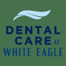 Dental Care at White Eagle - Dentists