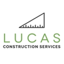 Lucas Construction Services - General Contractors