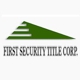 First  Security Title Corp
